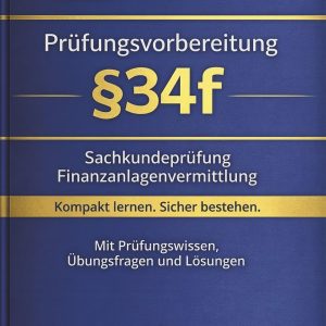 IHK Prüfungsvorbereitung §34f – Sachkundeprüfung für Finanzanlagenvermittler