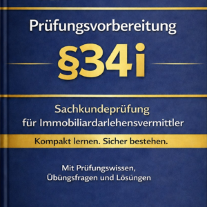 IHK Prüfungsvorbereitung §34i – Sachkundeprüfung für Immobiliardarlehensvermittler