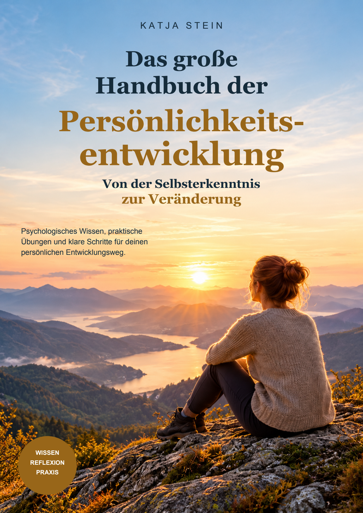 Das große Handbuch der Persönlichkeitsentwicklung – Katja Stein